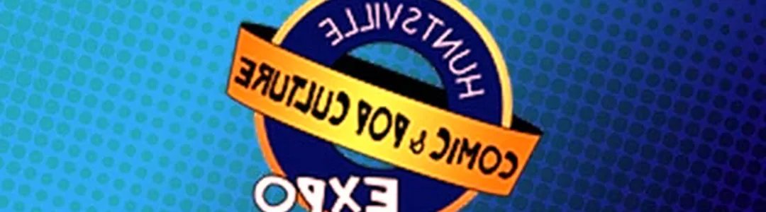 Huntsville Comic & Pop Culture Expo